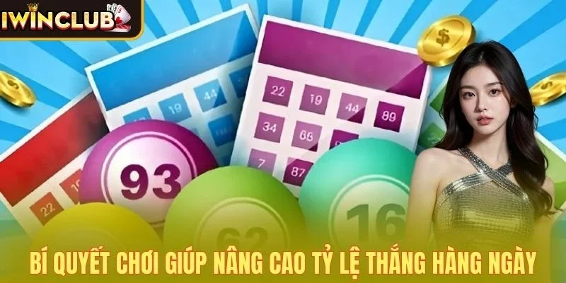 Bí quyết chơi giúp nâng cao tỷ lệ thắng hàng ngày